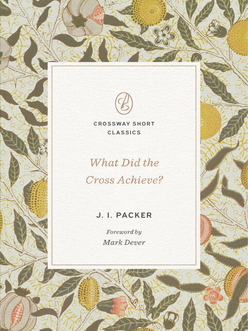 Title details for What Did the Cross Achieve? by J. I. Packer - Available